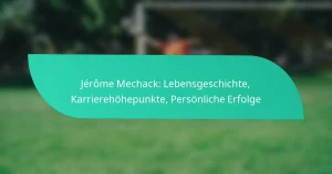 Jérôme Mechack: Lebensgeschichte, Karrierehöhepunkte, Persönliche Erfolge